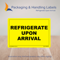 150mm x 100mm Refrigerate Upon Arrival Labels – 500 Per Roll (Multiple Colours)